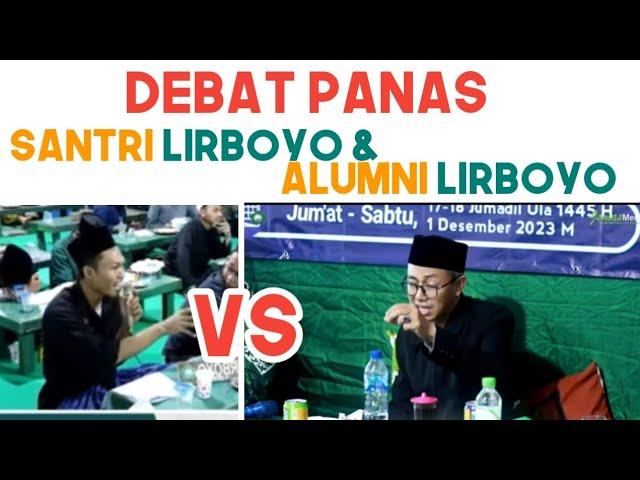 debat panas antara santri lirboyo dengan alumni lirboyo