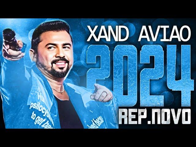 XAND AVIAO 2024 ( REPERTÓRIO NOVO 2024 ) CD NOVO - MÚSICAS NOVAS