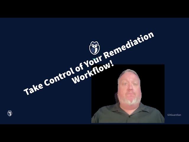 Customize Your GitGuardian Remediation Workflow