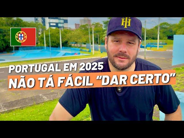 TÁ MUITO ARRISCADO IR PARA PORTUGAL EM 2025?