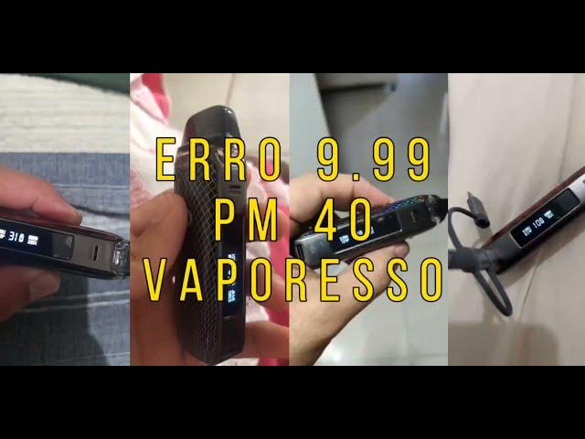 PM40 ERRO 9.99 SOLUÇÃO!