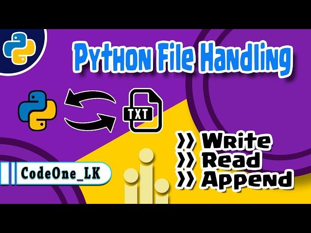 Python File handling tutorial. (Text files) - CodeOne LK