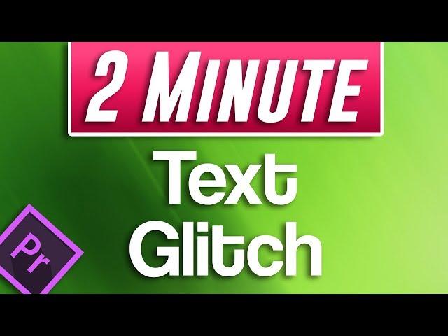 Premiere Pro CC : How to Glitch Text