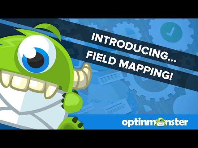 Introducing Field Mapping in OptinMonster