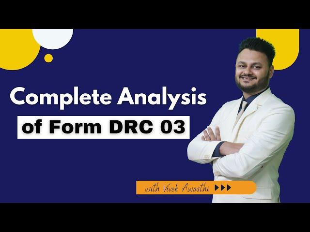 Complete Analysis of Form DRC 03