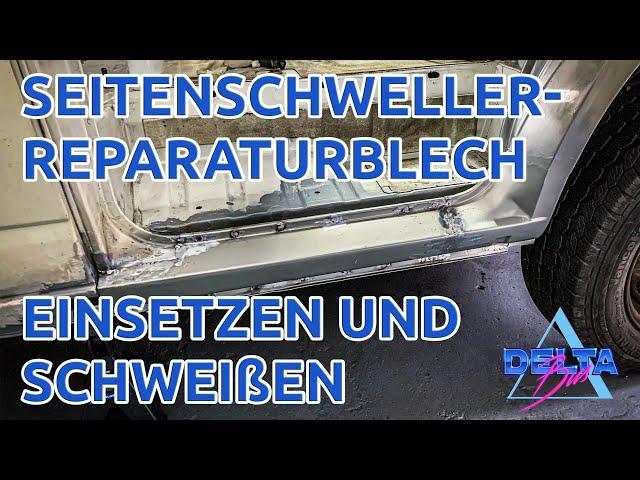 T4 Seitenschweller als Reparaturblech einsetzen und schweißen mit MAG - DeltaBus Folge 10