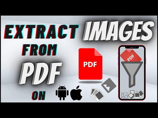 How To Extract Images From PDF On Android & IPhone