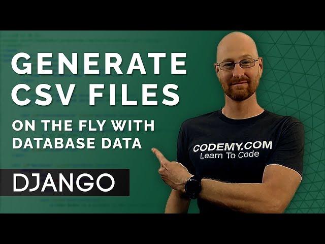 How To Generate CSV Spreadsheet Files Dynamically With Django - Django Wednesdays #16