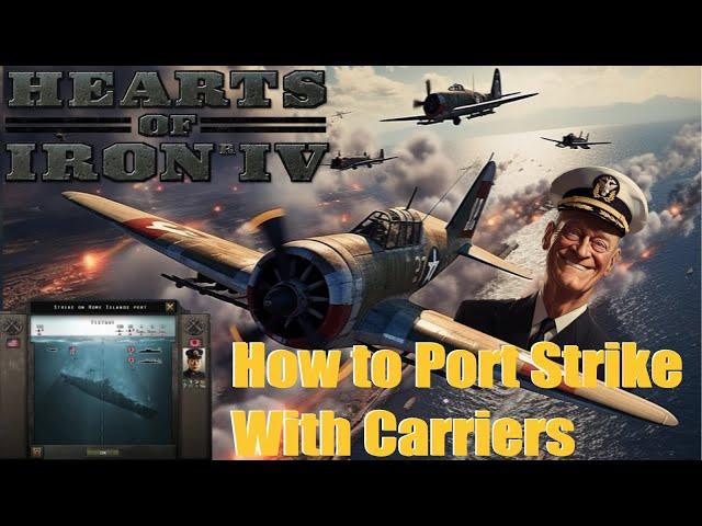 HOI4 Guide - How to destroy the enemy Navy with carrier Port Strikes