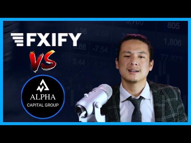 Alpha Capital Group  VS  Fxify  | which one is better  ?