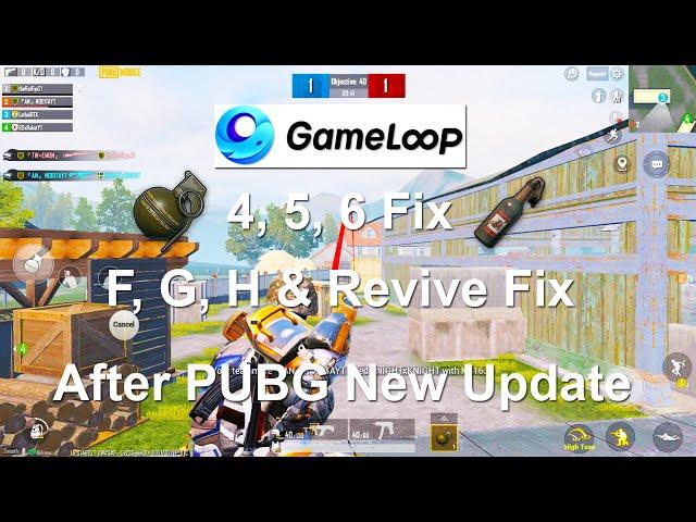 Gameloop 4 5 6 & Revive Fix | Keymapping Fixed | PUBG Mobile Emulator F G H  Keys Solution