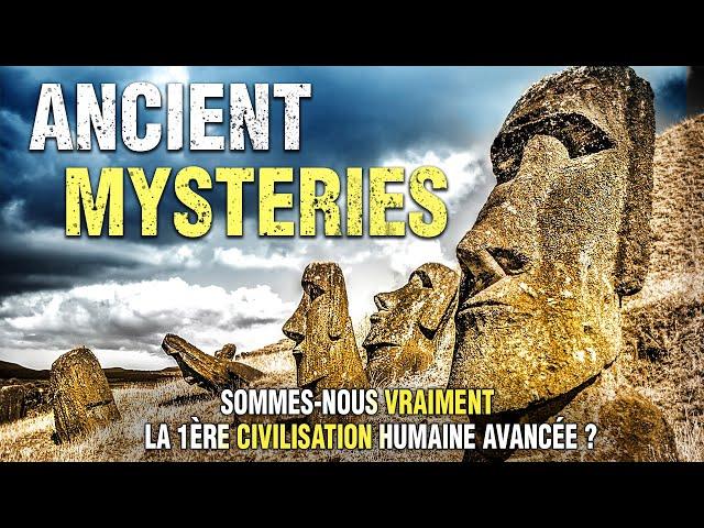 Ancient Mysteries:  Are we really the first advanced civilization on Earth?