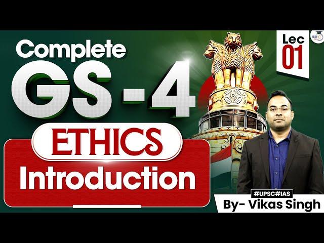 UPSC CSE GS4 | Complete Ethics | Introduction | Lec 1 | StudyIQ IAS