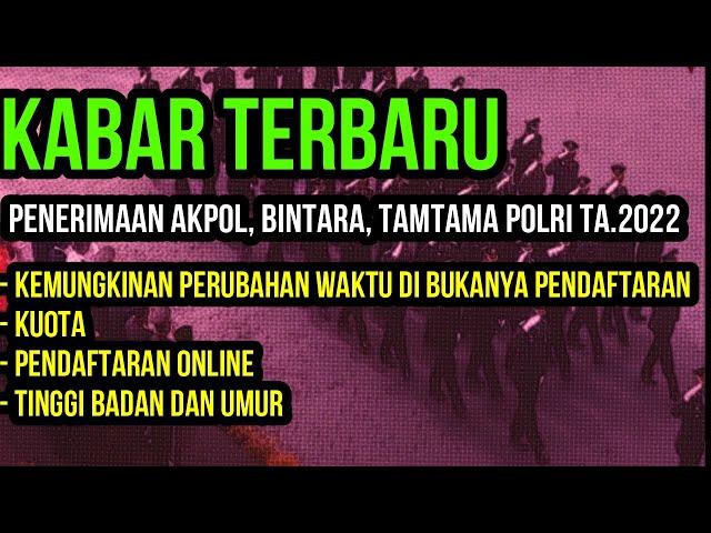 kabar terbaru penerimaan akpol, bintara polri, tamtama polri 2022