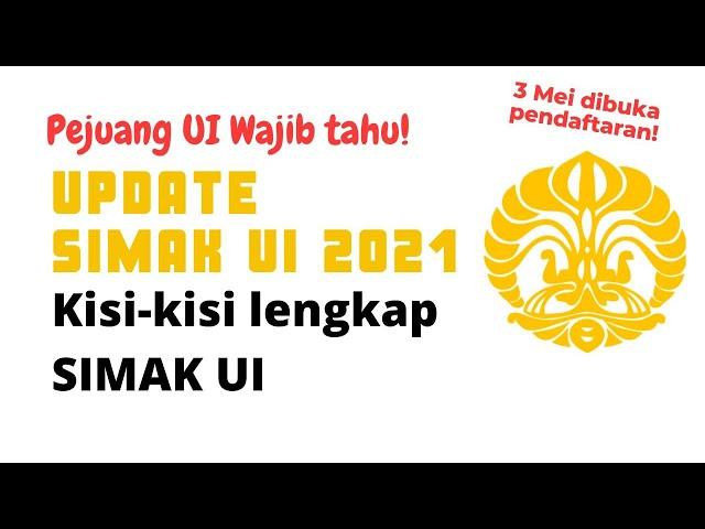 UPDATE SIMAK UI 2021 DAN KISI-KISI LENGKAP SIMAK UI SARJANA! HARUS TAU