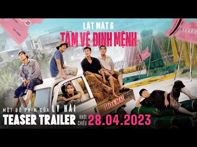 LẬT MẶT 6: TẤM VÉ ĐỊNH MỆNH | TEASER TRAILER | Khởi Chiếu 28.04.2023