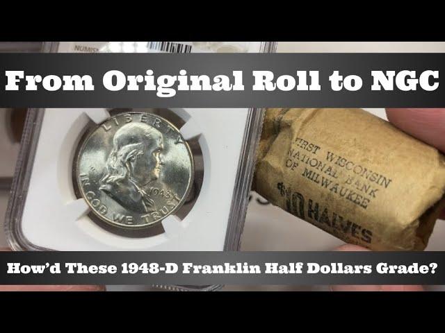 I Sent Coins from a 1948 Original Bank-Wrapped Roll to NGC -How'd These Franklin Half Dollars Grade?