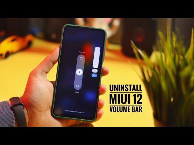 How to Uninstall New MIUI 12 Volume Bar 