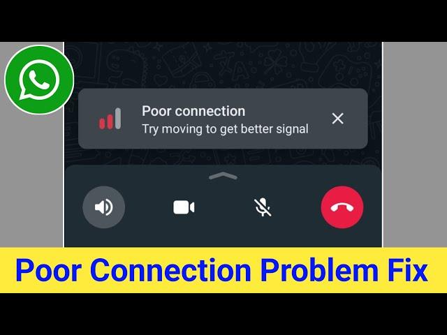 How to Fix WhatsApp Poor connection Try moving to get better signal Error Problem Solve