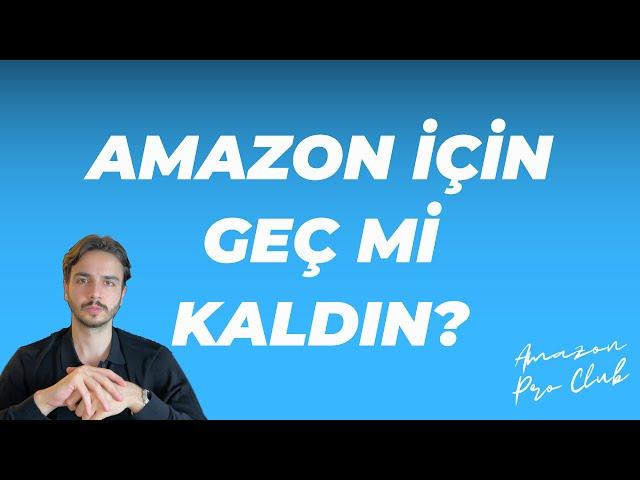 2024'te Amazon'a Başlanır mı, Geç mi Kaldın? | Amazon Arbitraj ve Wholesale