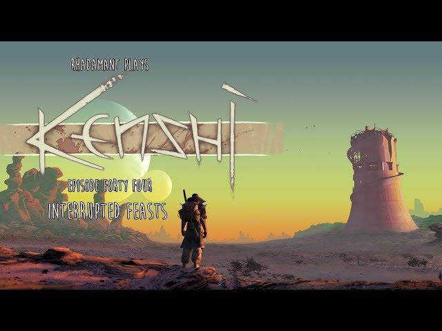 Kenshi / EP 44 - Interrupted Feasts / Ironman