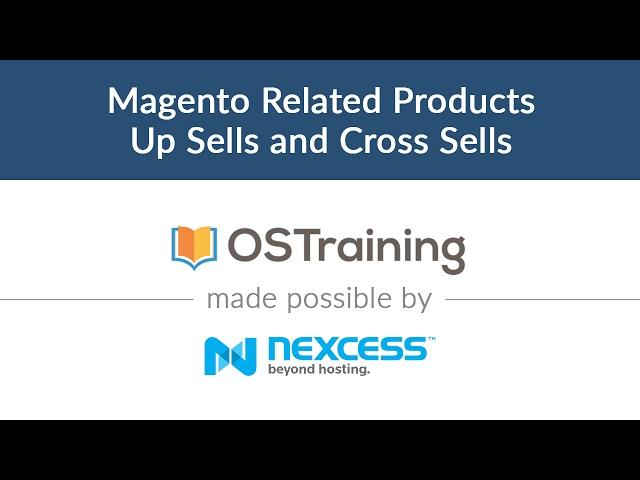 Magento 2 Beginner Class, Lesson #21: Magento Related Products Up-Sells and Cross-Sells