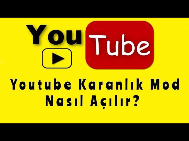 Youtube Karanlık Mod Nasıl Yapılır?