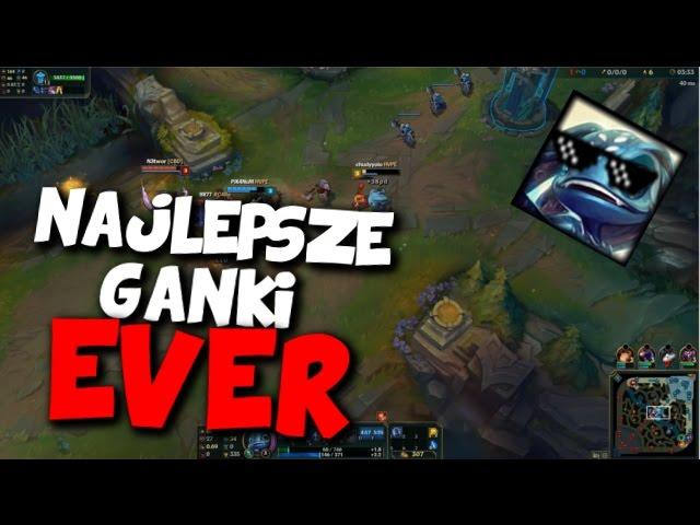 NAJLEPSZE GANKI EVER! (League of Legends)