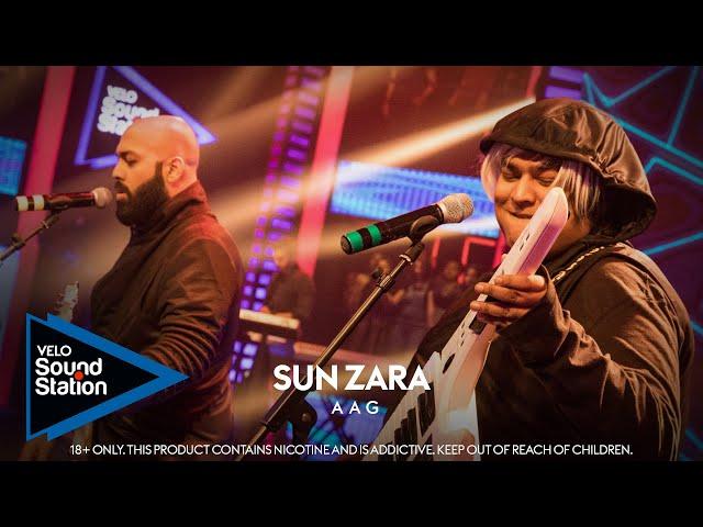Aag | Sun Zara | VELO Sound Station 2020
