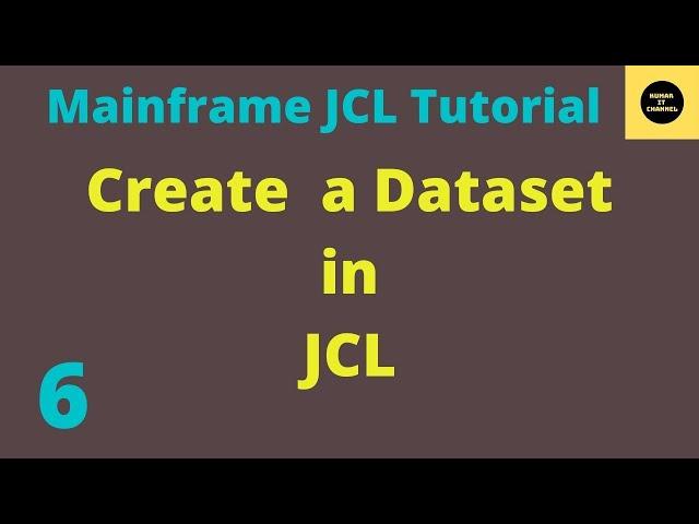 Create a Dataset in JCL - Mainframe JCL Tutorial - Part 6 (Vol Revised)