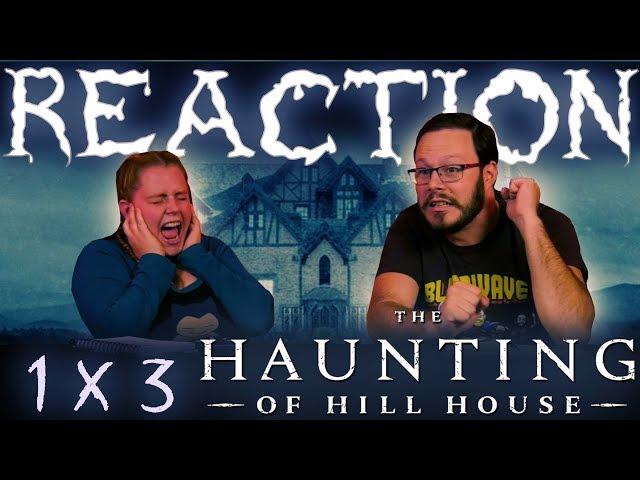 The Haunting of Hill House 1x3 REACTION!! "Touch"