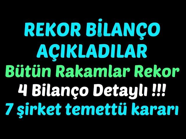 REKOR BİLANÇOLAR, Tüm Rakamlar Rekor, 4 Bilanço Detaylı, 7 temettü kararı #borsa #thyao #orge #kontr