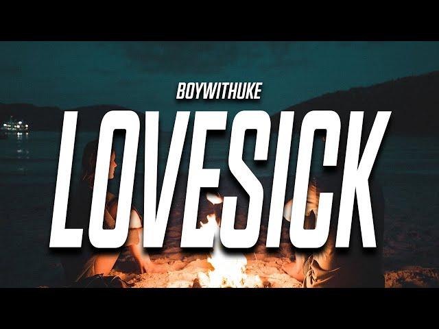 BoyWithUke - LoveSick (Lyrics)