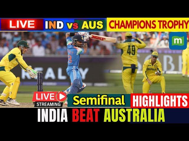 Live: India vs Australia Semi Final Highlights 2025 | Champions Trophy | Ind Beat Highlights