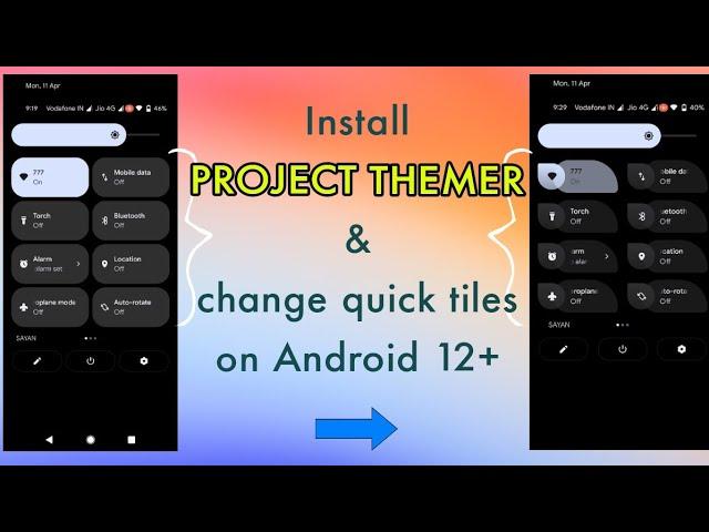 Install Project Themer on Android 12