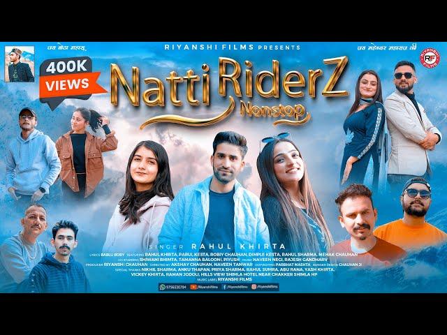 Natti RiderZ Nonstop 2024 | Latest Nonstop Himachali Pahari Songs | Rahul Khirta | Riyanshi Films