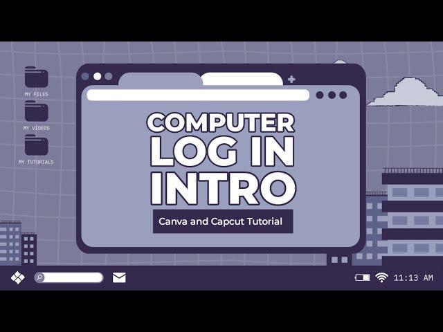 How To Make Easy AESTHETIC Computer Login Intro || CAPCUT || CANVA || TUTORIAL