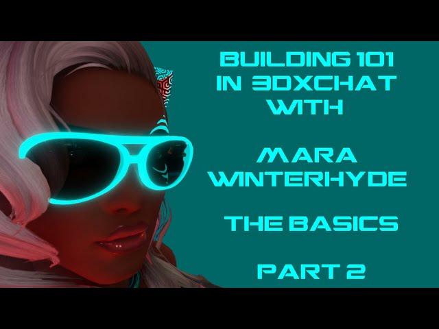 BUILDING IN 3DXCHAT FOR BEGINNERS PART 2