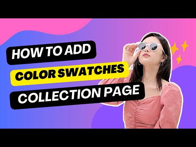 How to Add Shopify Color Swatches in Collection Page