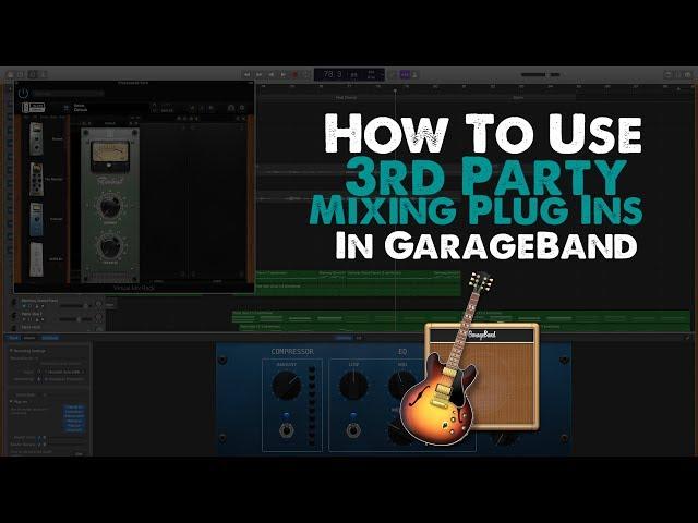 How To Use 3rd Party Plugins In GarageBand