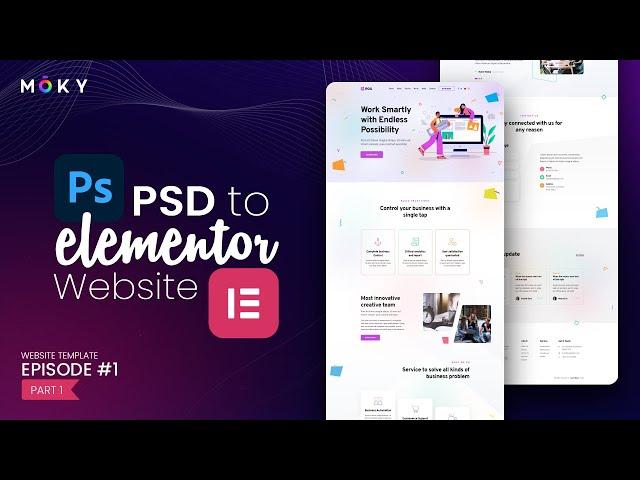 PSD to Elementor Website | E01 - Part 1 | MOKY