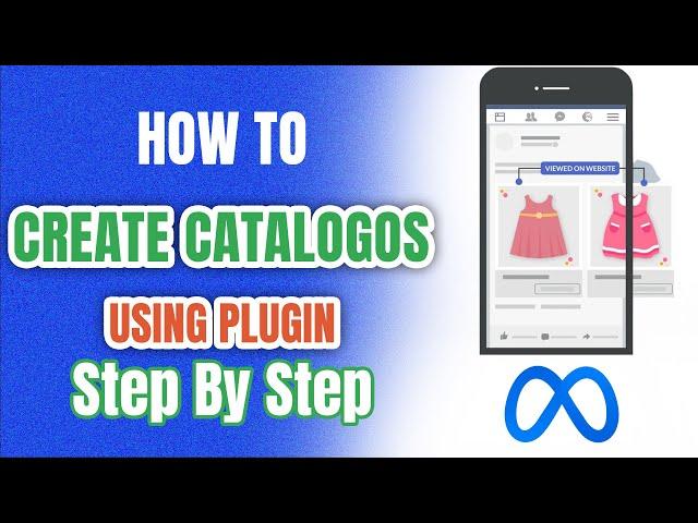 How To Create Catalogs Using A Plugin: Step-by-Step Tutorial (2025 Guide)