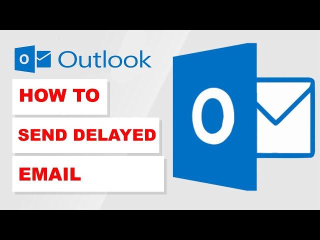 How To Send Delayed Email in Outlook (2022)