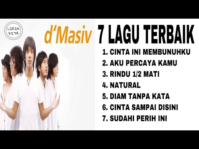 D’MASIV (Lirik Lagu) 7 LAGU TERBAIK PILIHAN LIRIK KITA 7