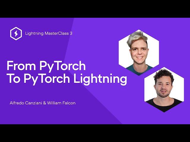 Episode 3: From PyTorch to PyTorch Lightning