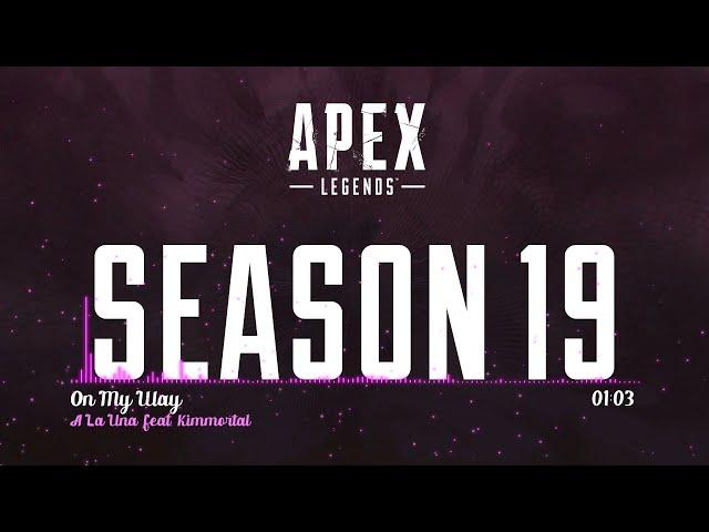 Apex Legends - Season 19 - Ignite - Gameplay Trailer Music II A La Una feat. Kimmortal - On My Way