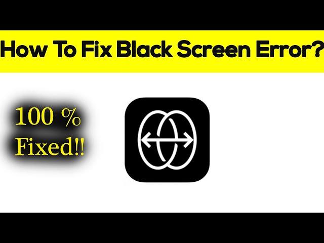 How to Fix Reface Black Screen Error, Crashing Problem in Android & Ios 100% Solution