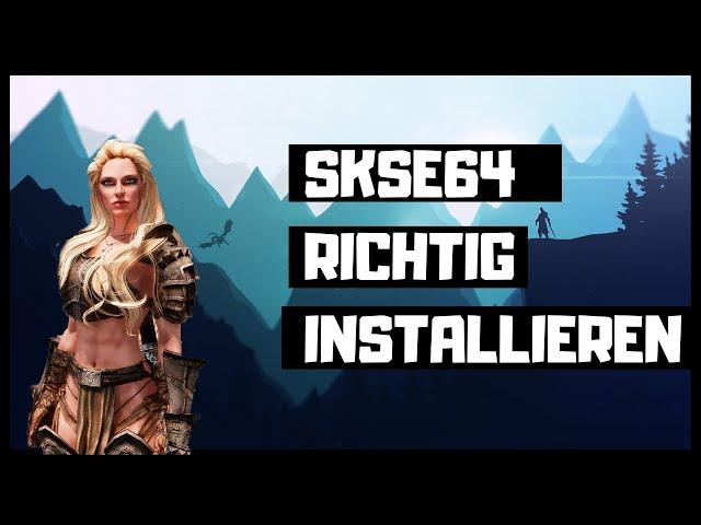 Skyrim:  SKSE64 richtig installieren! | Anfänger Guide 2020