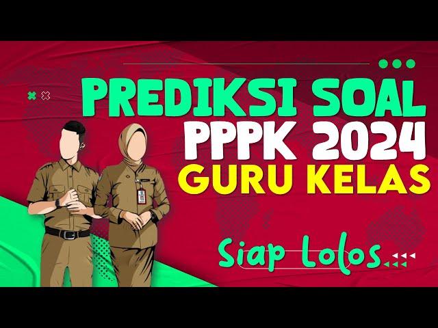 PELAJARI INI‼️ SOAL PPPK GURU KELAS PGSD 2024 #pppk2024  #pppk #pppkguru