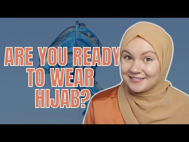 How do you know you’re ready to start wearing hijab? When should you put hijab on as a Muslim Woman?